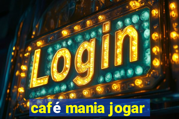 café mania jogar